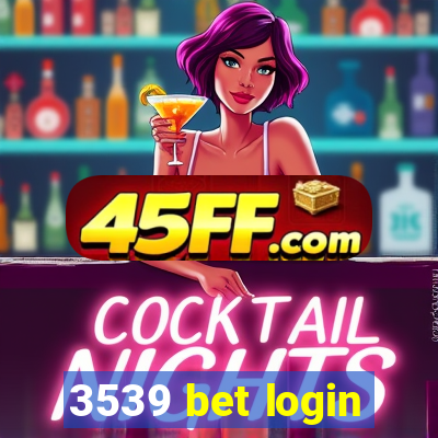 3539 bet login